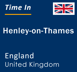 Current local time in Henley-on-Thames, England, United Kingdom