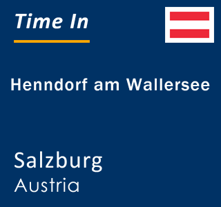 Current time in Henndorf am Wallersee, Salzburg, Austria