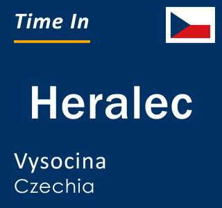 Current local time in Heralec, Vysocina, Czechia