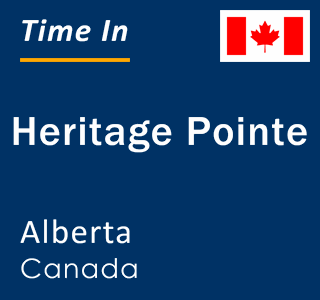 Current local time in Heritage Pointe, Alberta, Canada