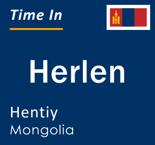 Current local time in Herlen, Hentiy, Mongolia