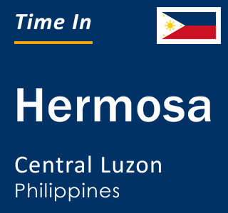 Current local time in Hermosa, Central Luzon, Philippines