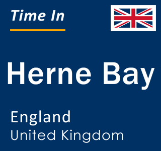 Current local time in Herne Bay, England, United Kingdom