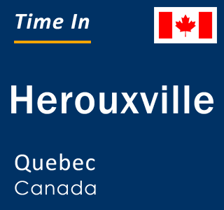 Current local time in Herouxville, Quebec, Canada