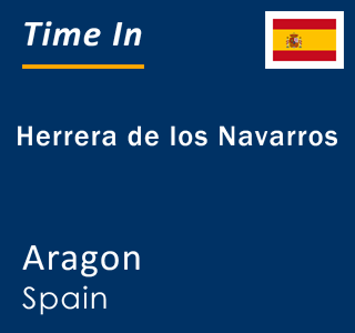 Current local time in Herrera de los Navarros, Aragon, Spain