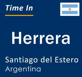 Current local time in Herrera, Santiago del Estero, Argentina