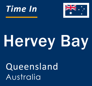 Current local time in Hervey Bay, Queensland, Australia