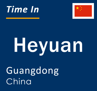 Current local time in Heyuan, Guangdong, China