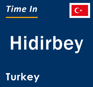 Current local time in Hidirbey, Turkey