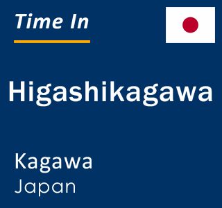 Current local time in Higashikagawa, Kagawa, Japan