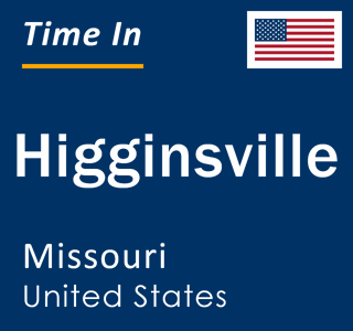 Current local time in Higginsville, Missouri, United States