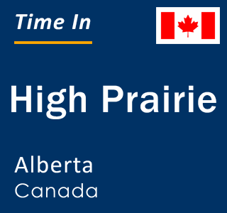 Current local time in High Prairie, Alberta, Canada