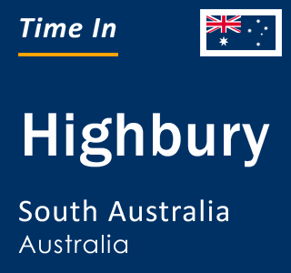 Current local time in Highbury, South Australia, Australia
