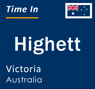 Current local time in Highett, Victoria, Australia