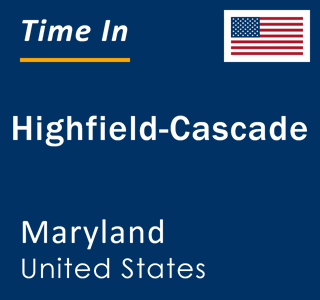 Current local time in Highfield-Cascade, Maryland, United States