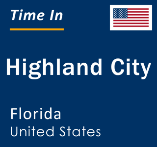 Current local time in Highland City, Florida, United States