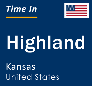 Current local time in Highland, Kansas, United States