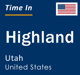 Current local time in Highland, Utah, United States