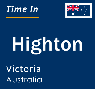 Current local time in Highton, Victoria, Australia