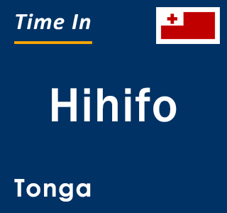 Current local time in Hihifo, Tonga