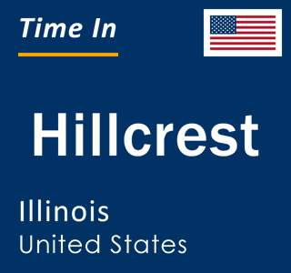 Current local time in Hillcrest, Illinois, United States