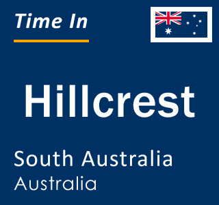 Current local time in Hillcrest, South Australia, Australia