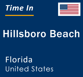 Current local time in Hillsboro Beach, Florida, United States