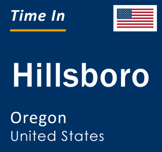 Current local time in Hillsboro, Oregon, United States