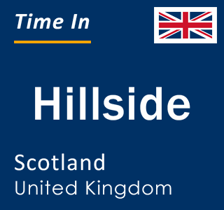 Current local time in Hillside, Scotland, United Kingdom