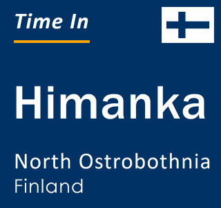 Current local time in Himanka, North Ostrobothnia, Finland