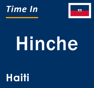 Current local time in Hinche, Haiti