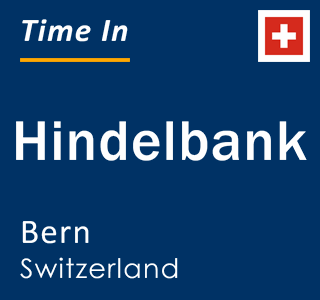 Current local time in Hindelbank, Bern, Switzerland