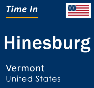 Current local time in Hinesburg, Vermont, United States