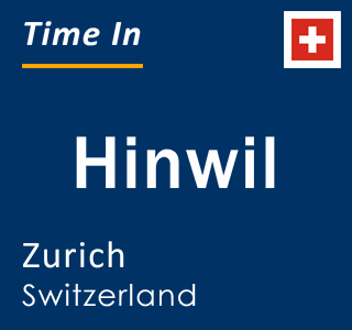 Current local time in Hinwil, Zurich, Switzerland