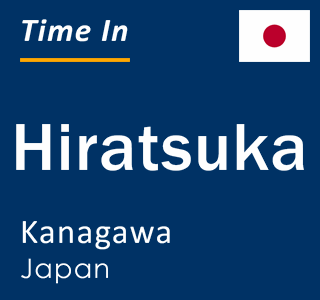 Current local time in Hiratsuka, Kanagawa, Japan