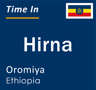 Current local time in Hirna, Oromiya, Ethiopia