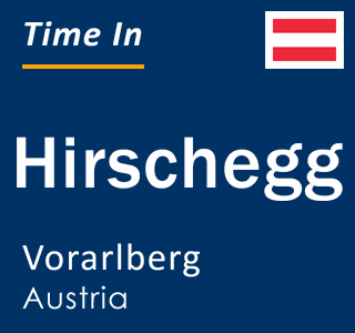Current local time in Hirschegg, Vorarlberg, Austria