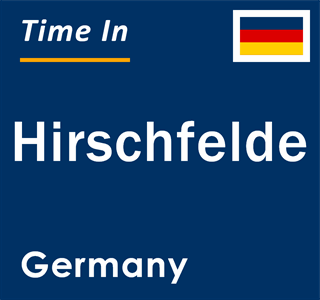 Current local time in Hirschfelde, Germany