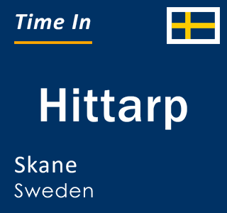 Current local time in Hittarp, Skane, Sweden