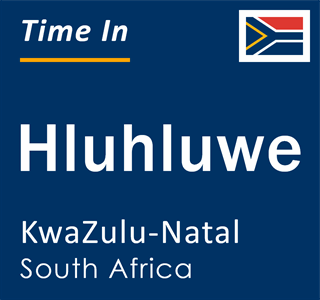 Current time in Hluhluwe, KwaZulu-Natal, South Africa