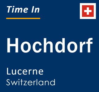 Current local time in Hochdorf, Lucerne, Switzerland