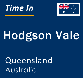 Current local time in Hodgson Vale, Queensland, Australia