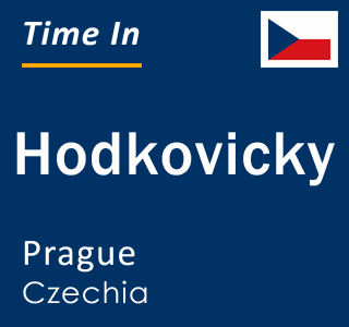 Current local time in Hodkovicky, Prague, Czechia