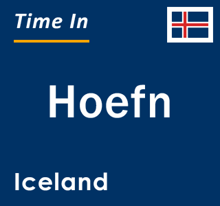 Current local time in Hoefn, Iceland