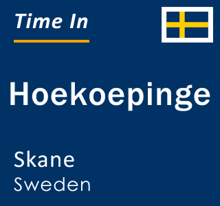 Current local time in Hoekoepinge, Skane, Sweden