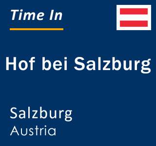 Current local time in Hof bei Salzburg, Salzburg, Austria