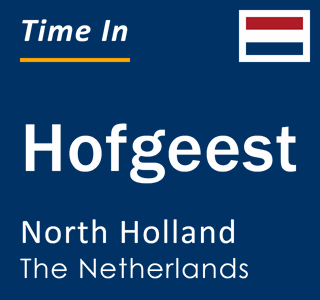 Current local time in Hofgeest, North Holland, The Netherlands