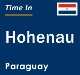 Current local time in Hohenau, Paraguay