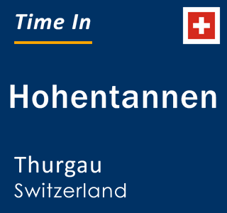 Current local time in Hohentannen, Thurgau, Switzerland