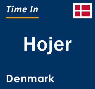 Current local time in Hojer, Denmark